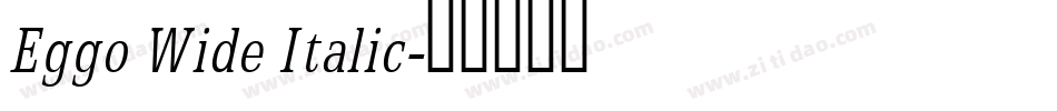 Eggo Wide Italic字体转换